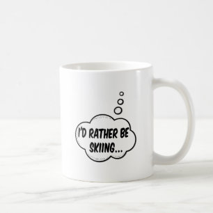 I'd Rather Be Skiing Coffee Mug