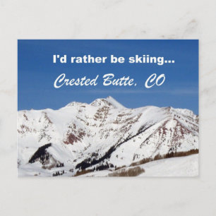 I'd rather be skiing, Crested Butte, CO Postcard