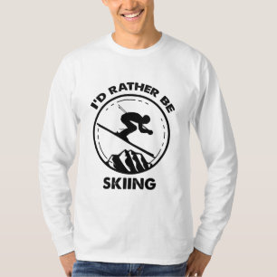 I'd Rather Be Skiing, Easily Distracted By Skiing T-Shirt