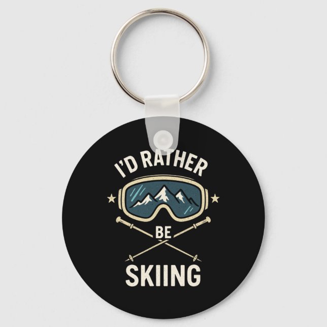 I'd Rather Be Skiing - Freestyle Ski Trip  Keychain (Front)