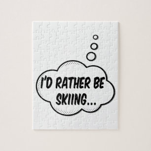 I'd Rather Be Skiing Jigsaw Puzzle