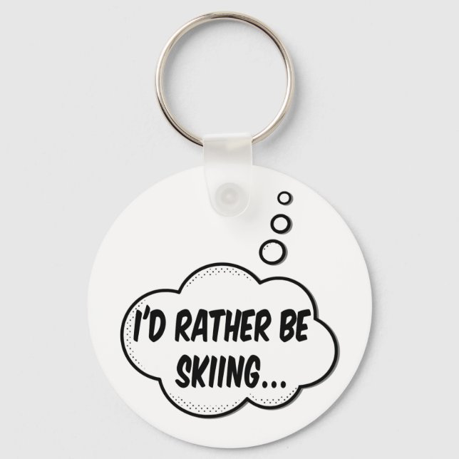I'd Rather Be Skiing Keychain (Front)