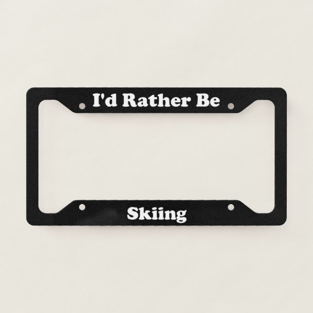 Id Rather Be Skiing License Plate Frame (Front)