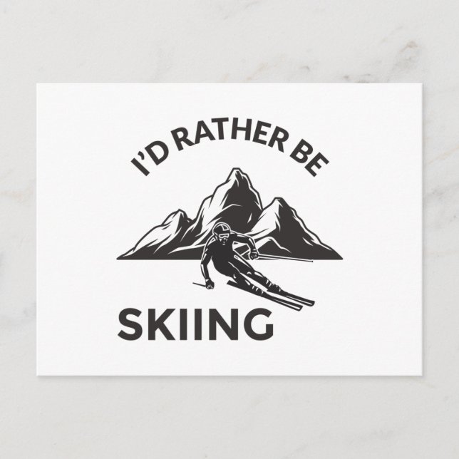 Id Rather Be Skiing - Skier Gift, Winter Sport Postcard (Front)