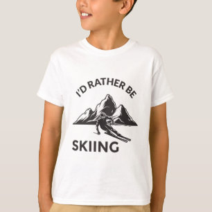 Id Rather Be Skiing - Skier Gift, Winter Sport T-Shirt