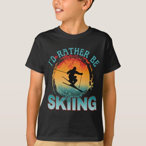 id rather be skiing T_Shirt