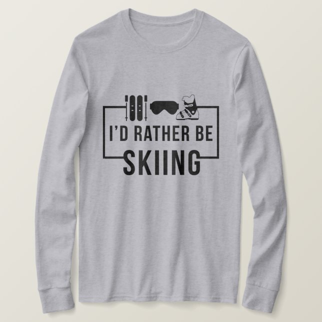 I'd Rather Be Skiing T-Shirt (Design Front)