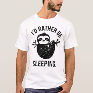I'd Rather Be Sleeping Lazy Sloth T-Shirt