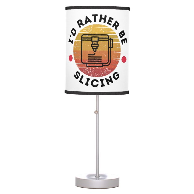 I'd Rather Be Slicing  Table Lamp (Front)