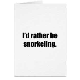 I'd Rather Be Snorkeling