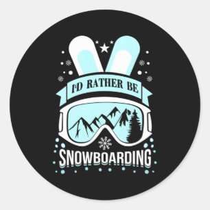I'D Rather Be Snowboarding Snowboarding Classic Round Sticker