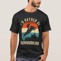 I'd Rather Be Snowmobiling