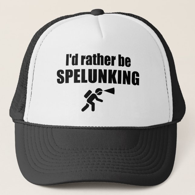 I'd Rather Be Spelunking Trucker Hat (Front)