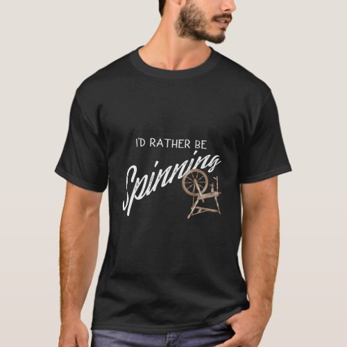 ID Rather Be Spinning Hand Sner T_Shirt
