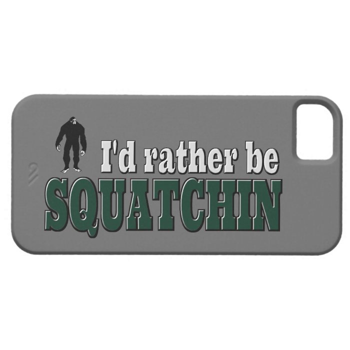 I'd Rather be SQUATCHIN funny bigfoot iPhone 5 Cover