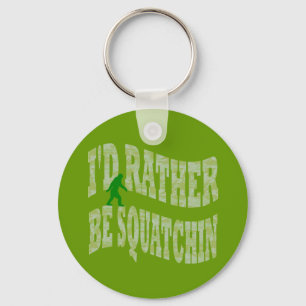 I'd rather be Squatchin green camo Keychain