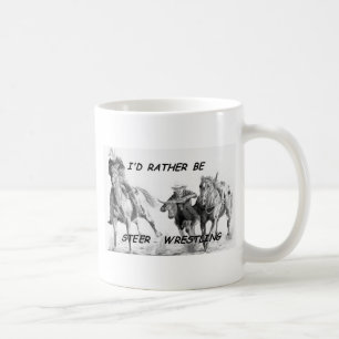 I'd Rather Be Steer Wrestling Coffee Mug