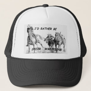 I'd Rather Be Steer Wrestling Trucker Hat