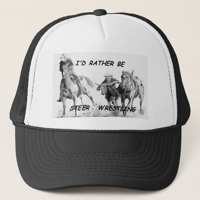 I'd Rather Be Steer Wrestling Trucker Hat (Front)