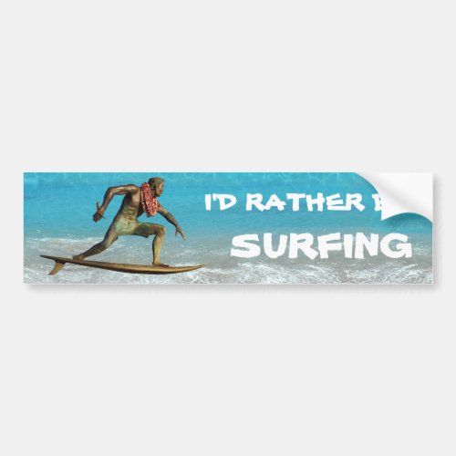 Id rather be surfing bumper sticker