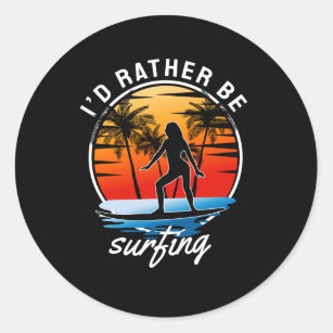 I'D Rather Be Surfing Classic Round Sticker