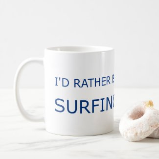 I'd Rather Be Surfing Coffee Mug. Circle Coffee Mug