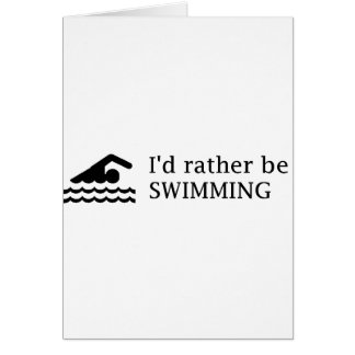 I'd rather be SWIMMING