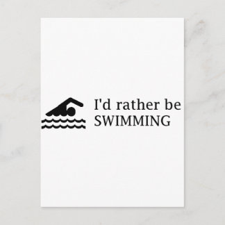I'd rather be SWIMMING Postcard