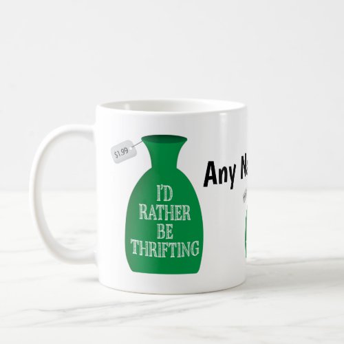 Id Rather Be Thrifting Coffee Mug