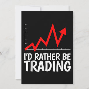 I'd rather be trading Daytrading Chart Invitation