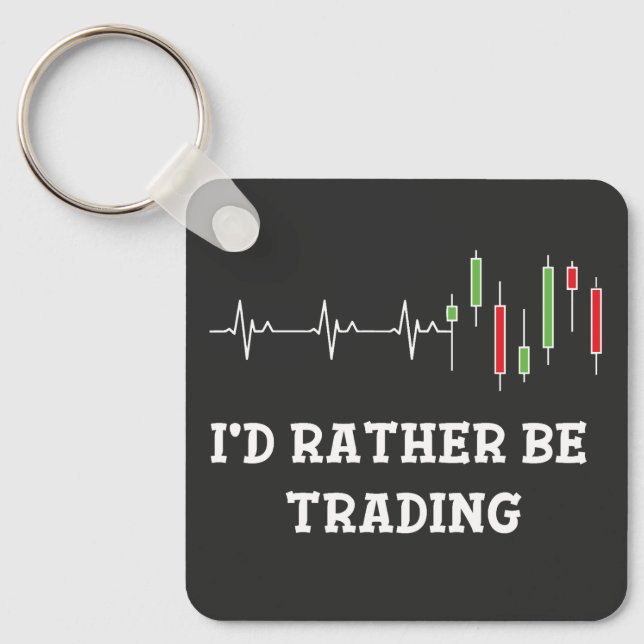 I'd Rather Be Trading Keychain (Front)