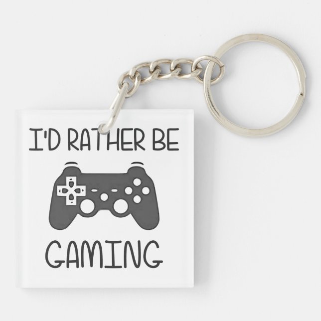 I'd Rather Be Video Gaming Keychain (Back)