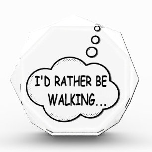 I'd Rather Be Walking Award