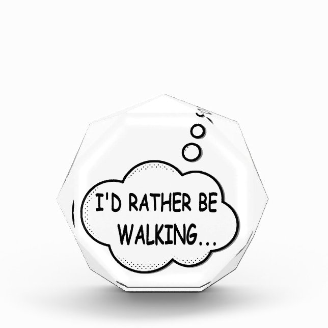 I'd Rather Be Walking Award (Front)