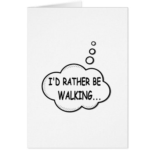 I'd Rather Be Walking Cards (Front)