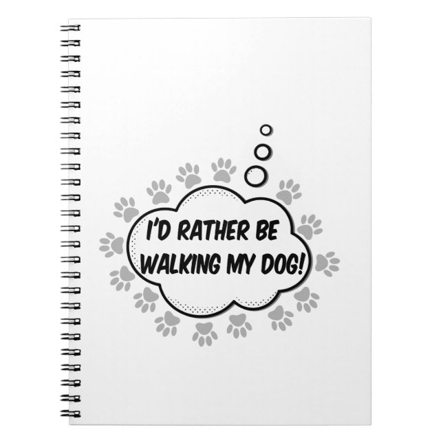 Id Rather Be Walking My Dog Notebook (Front)