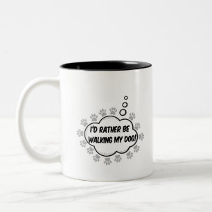 Id Rather Be Walking My Dog Two-Tone Coffee Mug