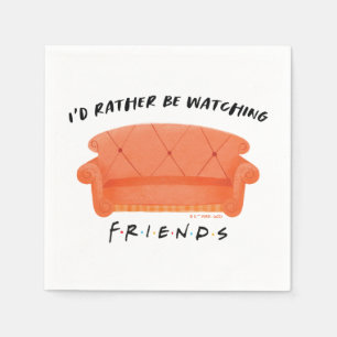 I'd Rather Be Watching FRIENDS™ Napkins
