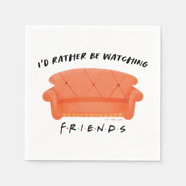 I'd Rather Be Watching FRIENDS™ Napkins (Front)