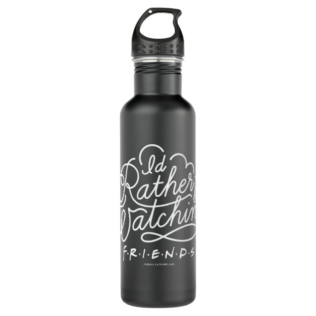 I'd Rather be Watching FRIENDS™ Script Stainless Steel Water Bottle (Front)