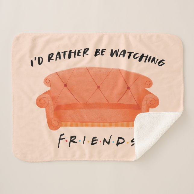I'd Rather Be Watching FRIENDS™ Sherpa Blanket (Front (Horizontal))