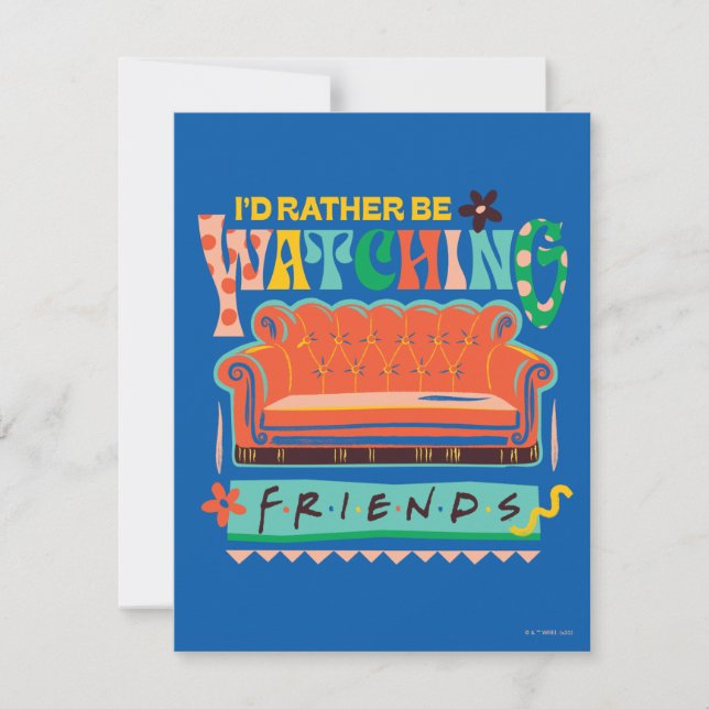 I'd Rather Be Watching FRIENDS™ Vibrant Grapic Note Card (Front)