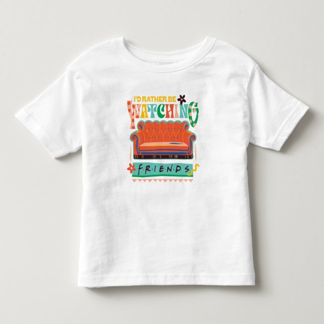 I'd Rather Be Watching FRIENDS™ Vibrant Grapic Toddler T-shirt (Front)