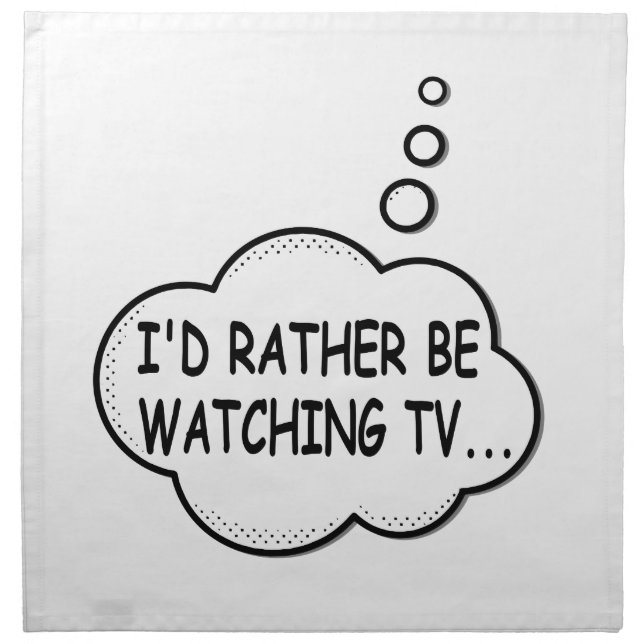 I'd Rather Be Watching TV Napkin (Front)