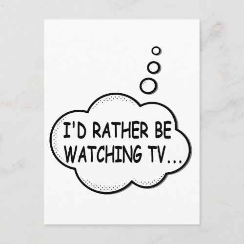 Id Rather Be Watching TV Postcard