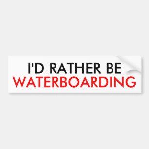 I'D RATHER BE, WATERBOARDING BUMPER STICKER