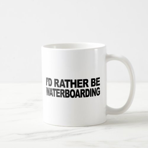 Id Rather Be Waterboarding Coffee Mug