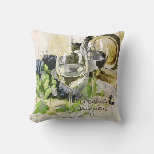 I'd Rather Be Wine Tasting. Wine Lovers Throw Pillow (Front)