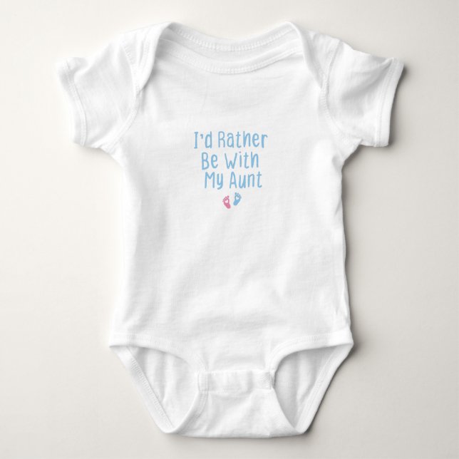 I'd Rather Be With My Aunt,Baby Outfit  Aunt Baby  Bodysuit (Front)