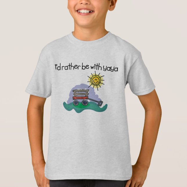 I'd Rather be with YaYa T-Shirt (Front)